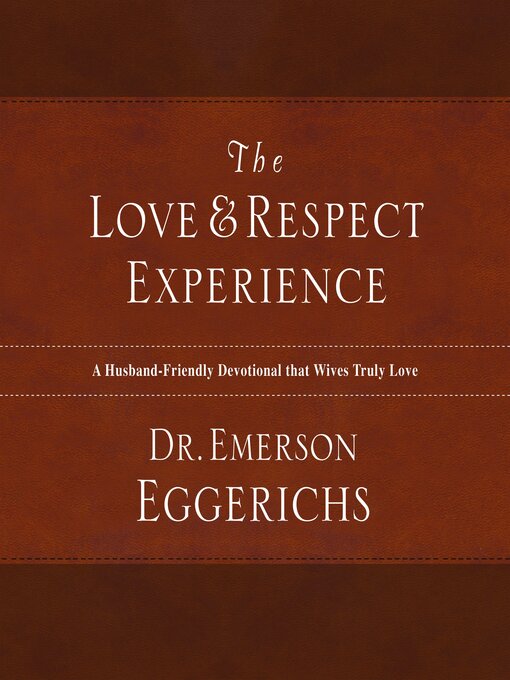 Title details for The Love and   Respect Experience by Dr. Emerson Eggerichs - Wait list